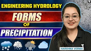 Forms of Precipitation | Engineering Hydrology | Civil Engineering | GATE | RRB JE | Harshna Verma