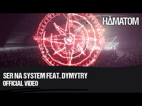 HÄMATOM feat. DYMYTRY - Ser na System (Official Video)
