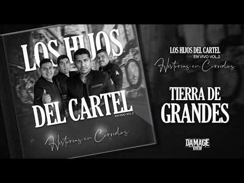 TIERRA DE GRANDES - Los Hijos Del Cartel (en vivo)2019