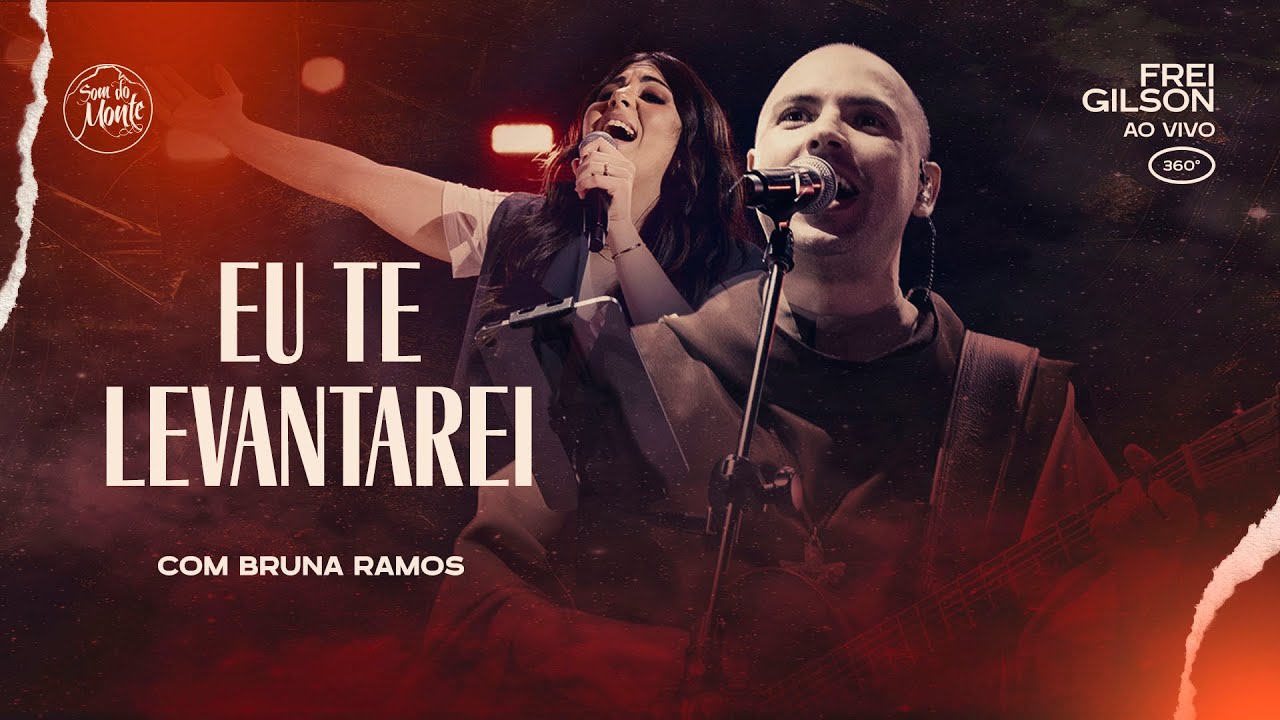 Eu te levantarei (com Bruna Ramos) | Frei Gilson ao vivo (360º)