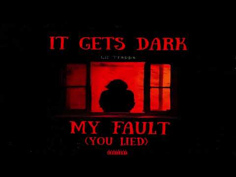 LIL TRAPPA - My Fault (You Lied) [Official Audio]