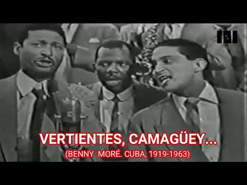 🎶BENNY MORÉ🇨🇺Vertientes, Camagüey, Florida y Morón🎶