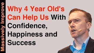 Learn Confidence, Happiness or Success From a 4 Year Old Child
