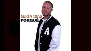 Download lagu Guga Dias | PorQuê (Áudio Oficial) mp3
