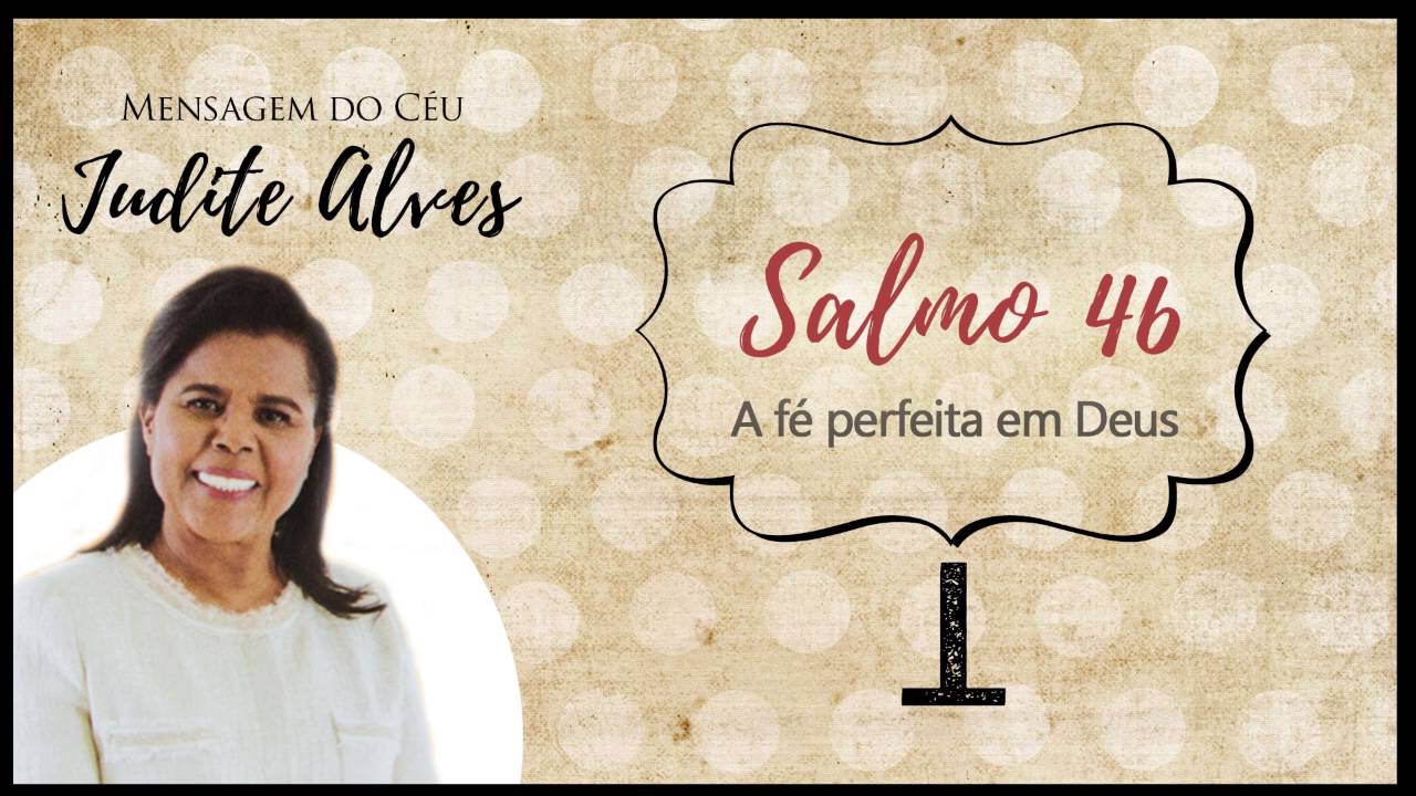 SALMO 46 | A fé perfeita em Deus