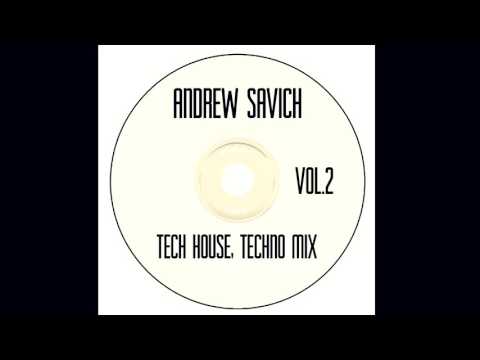 Andrew Savich - Tech House, Techno Mix Vol 2