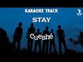 Cueshe | Stay🎤HQ Karaoke🎤