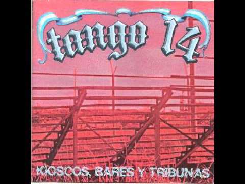 Tango 14 Kioscos Bares y Tribunas (Full Album) 2016