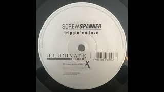 Screw Spanner - Trippin' On Love