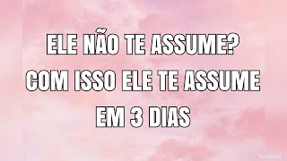 FAÇA ELE ASSUMIR NAMORO/CASAMENTO EM 3 DIAS (INFALÍVEL)#magia #simpatia