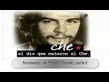 "El día que asesinaron al Che"- (documental) video ...