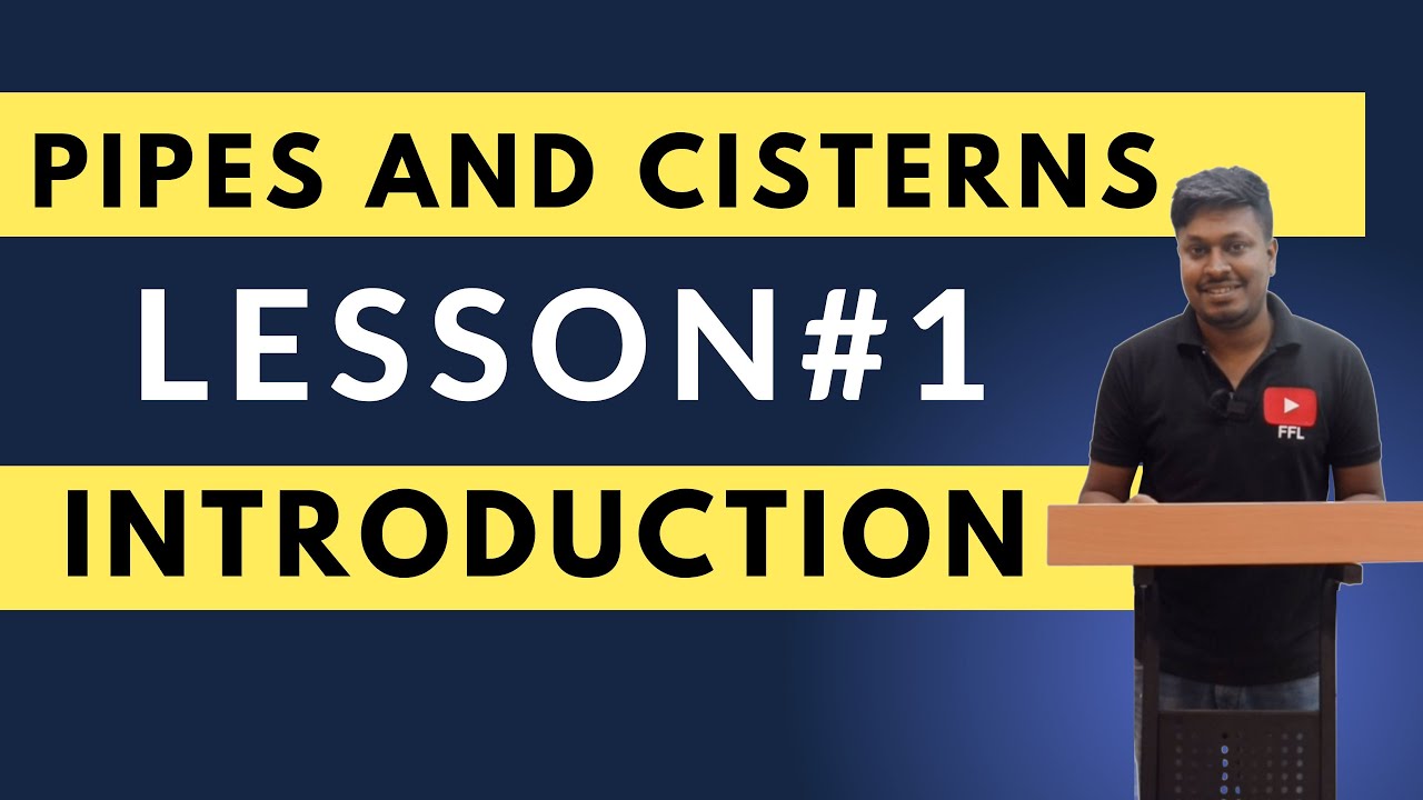 Pipes and Cistern(Lesson-1) || Introduction