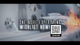 One More Experiment demo teaser teaser