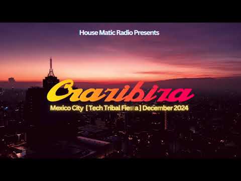 Crazibiza Mexico City | Tech House Tribal House Afro House Fiesta