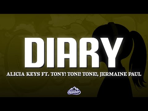 Alicia Keys - Diary (Lyrics) ft. Tony! Toni! Tone!, Jermaine Paul