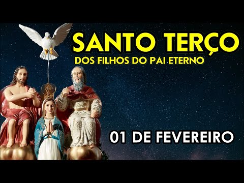 Santo Terço dos Filhos do Pai Eterno - 01/02/24 [Mistérios Luminosos] | Terço do Pai Eterno Hoje