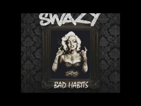 Swazy - Bad Habits (Produced By JoshDidThat)