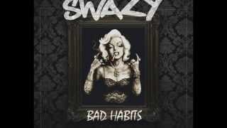 Swazy - Bad Habits (Produced By JoshDidThat)