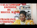 UNBOXING CALAJ LIMITED EDITIONS FRAGRANCES ULTRA NICHE BY MIGUEL MATOS