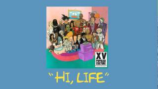 XV - Hi, Life