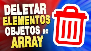 Como Remover Elementos e Objetos do Array  - Curso de Javascript Puro Orientado a Objetos Aula 5