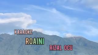 Download lagu KARAOKE ROAINI // VOC. RIZAL OCU mp3 Download lagu KARAOKE ROAINI // VOC. RIZAL OCU mp3
