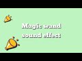 Magic wand sound effect