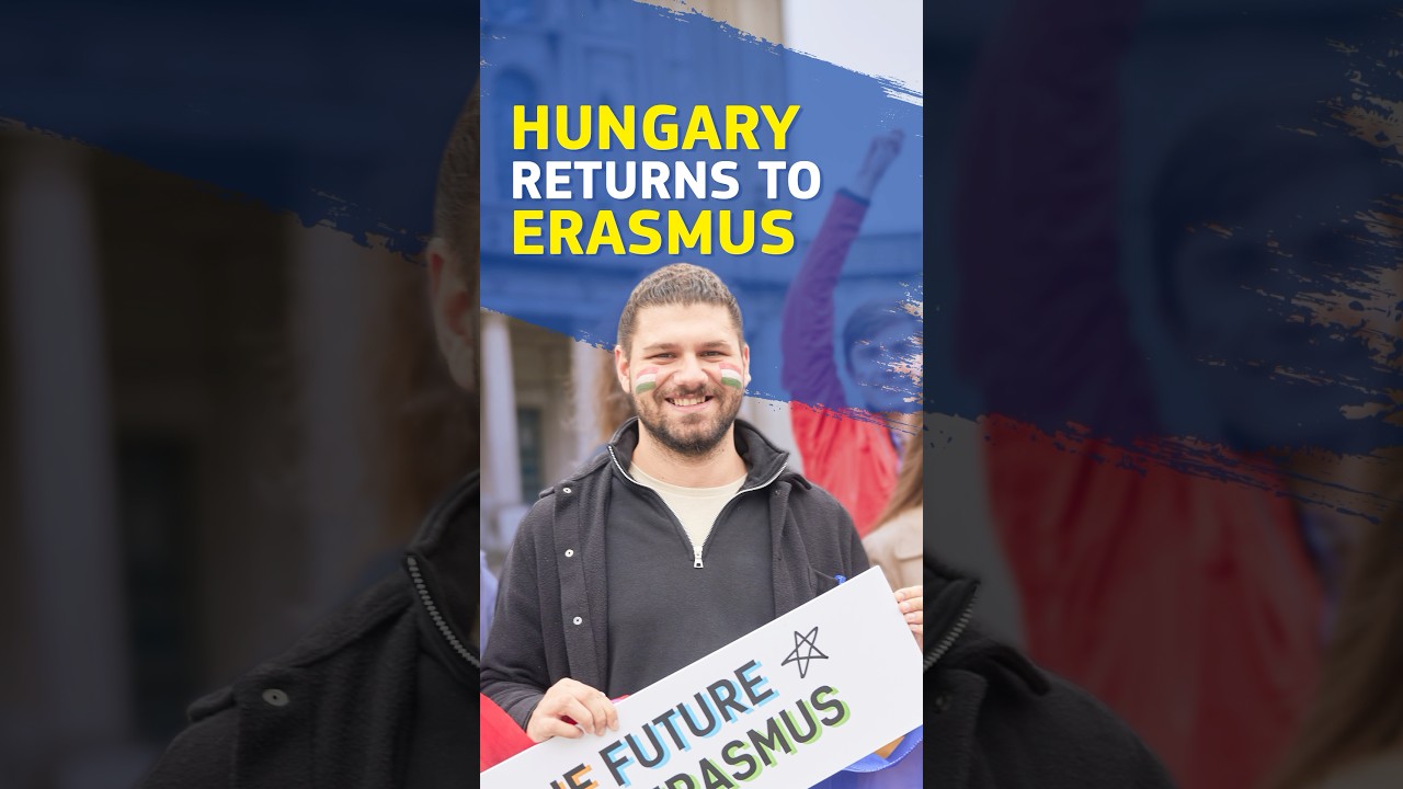 Hungary to rejoin the Erasmus programme as early as the next academic year, President von der Leyen.
