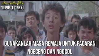 Download lagu MASA YANG INDAH MASA REMAJA - Alur cerita film ' LUPUS 1  (1987) ' mp3
