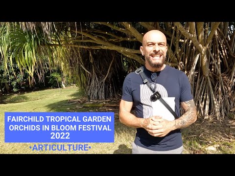 Fairchild Tropical Botanic Garden / Orchids in Bloom Festival 2022