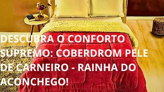Descubra o Conforto Supremo: Coberdrom Pele de Carneiro - Rainha do Aconchego!