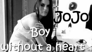 JoJo - Boy Without A Heart