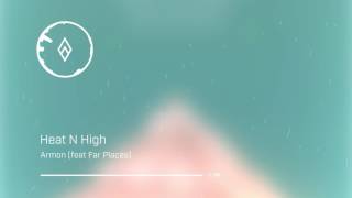 Armon - Heat N High (Feat. Far Places)