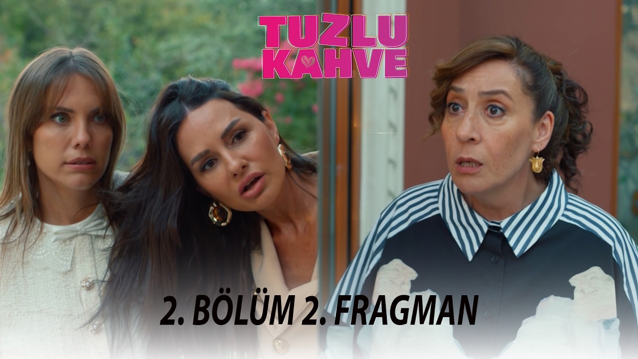 Tuzlu Kahve | 2.Bölüm 2. Fragman