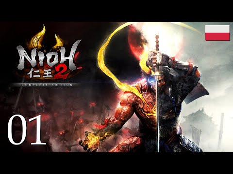 ZAGRAJMY W NIOH 2 THE COMPLETE EDITION (PC) #1 - NIEZŁY SOULSLIKE, POCZĄTEK GRY
