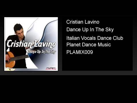 Cristian Lavino - Dance Up In The Sky (Italian Vocals Dance Club)