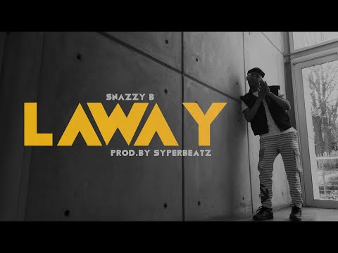 Snazzy B - Laway (Official Lyric Video)