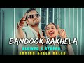 Bandook Rakhela New Bhojpuri Lofi Song Slowed Reverb Arvind Akela Kallu