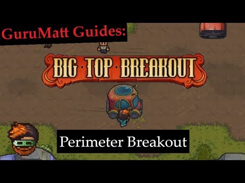 Perimeter Breakout [Solo/Multiplayer] - GuruMatt Guides: Big Top Breakout - The Escapists 2