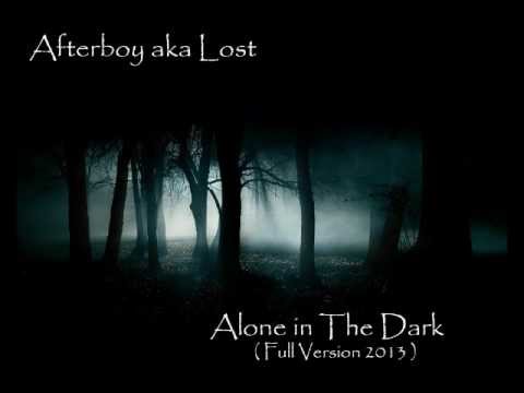Afterboy - Alone In The Dark ( Full Version 2013 )