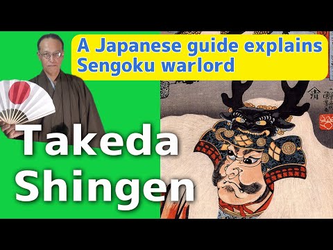 [History of Japan explained by a Japanese guide] Takeda Shingen, the Tiger of Kai Province