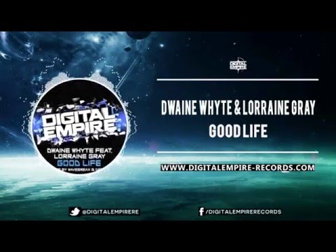 Dwaine Whyte feat. Lorraine Gray - Good Life (Original Mix)