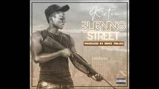 K-Otic - Burning Street (Prod. By Rence Tracks)
