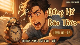 🎧Luyện Nghe Tiếng Anh Level A1 A2 | 📍Topic: Alarm Clock - Đồng Hồ Báo Thức