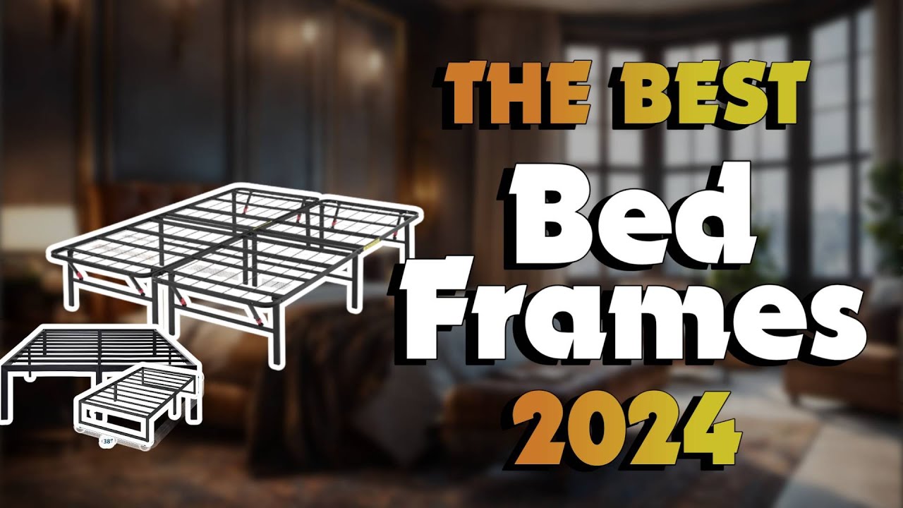 The Top 5 Best Bed Frames in 2024 - Must Watch Before Buying!