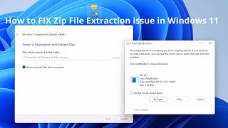 Error 0x80004005 Unspecified Error : How to fix Zip File Extraction issue in Windows 11