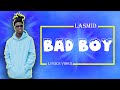 Lasmid - Badboy (Lyrics Video)