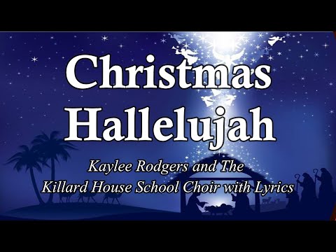 Christmas Hallelujah Kaylee Rodgers and the Killard House School Choir with Lyrics