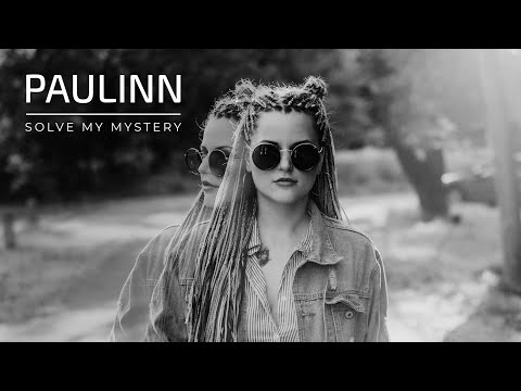 PAULINN - Solve My Mystery (Lyric Video)