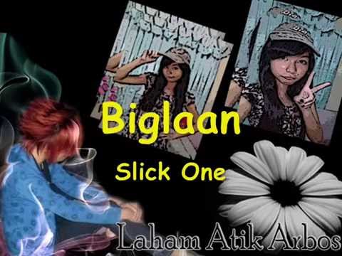 BIGLAAN - SLICK ONE